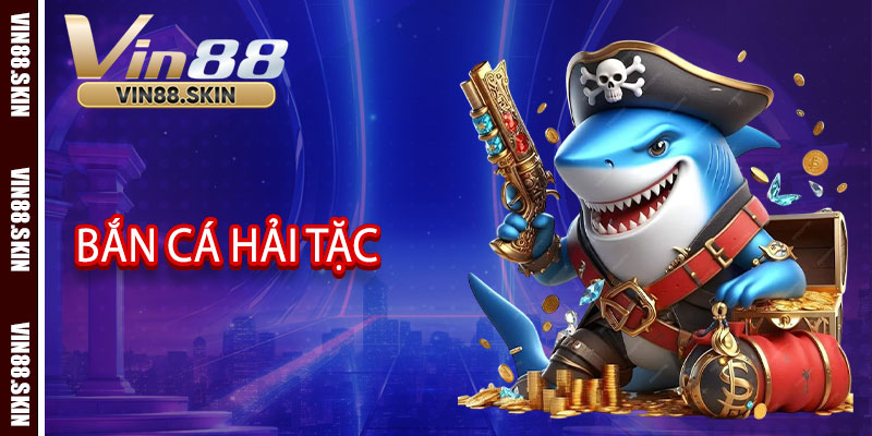 Bắn Cá Hải Tặc