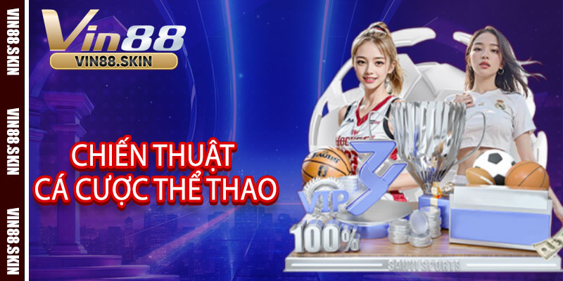 Chiến Thuật Cá Cược Thể Thao