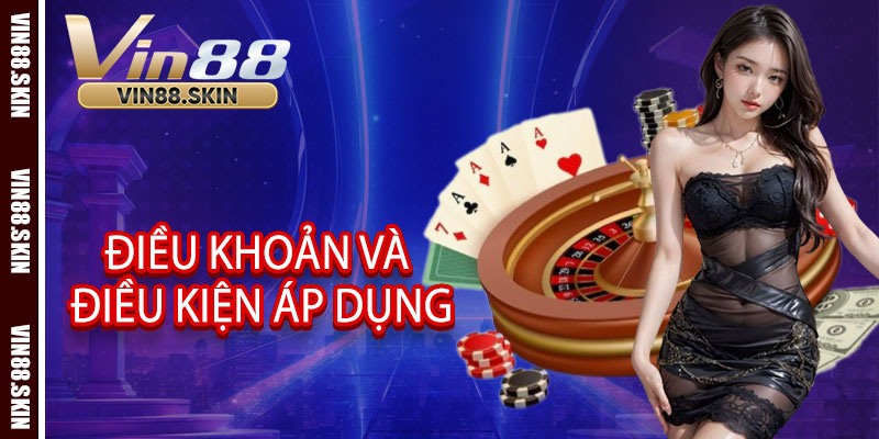 Điều khoản và điều kiện áp dụng