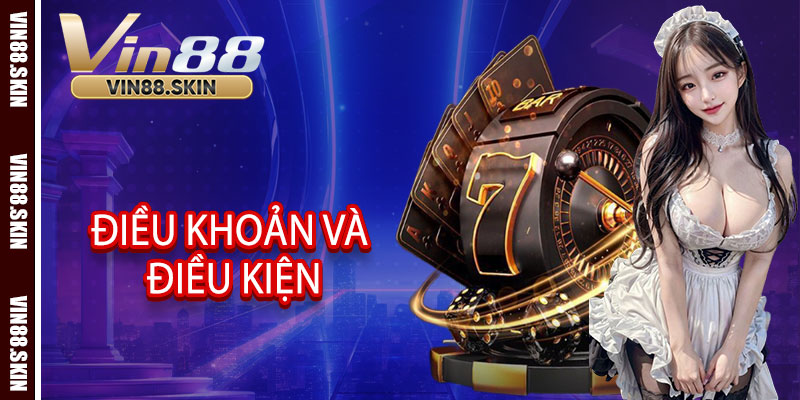 Điều khoản và điều kiện