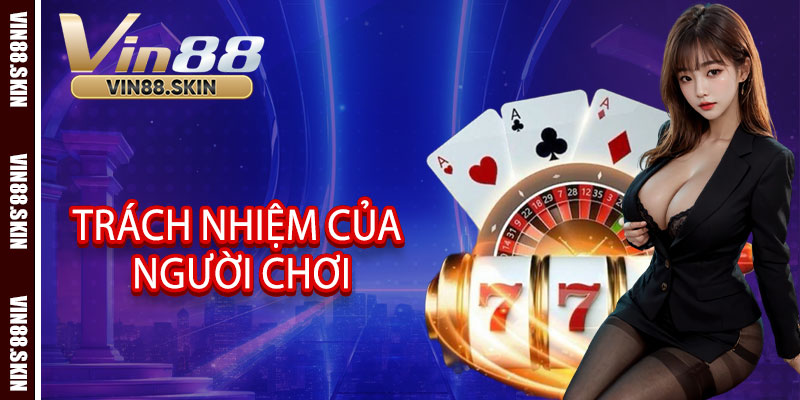 Trách nhiệm của người chơi