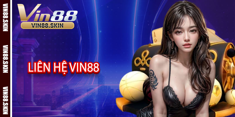Liên hệ Vin88